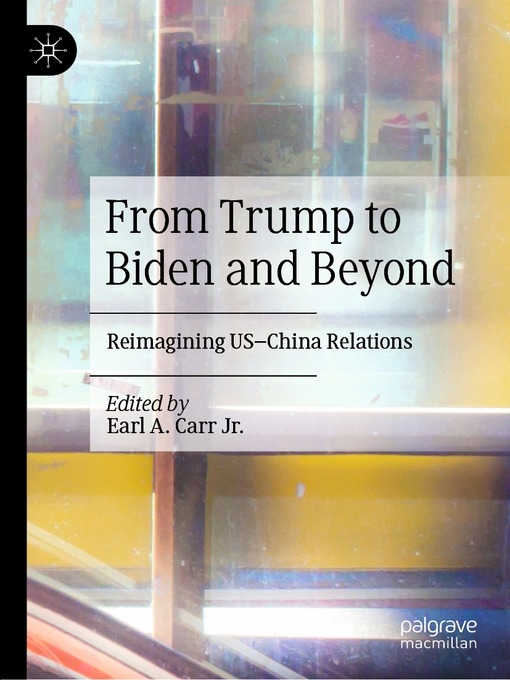Title details for From Trump to Biden and Beyond by Earl A. Carr Jr. - Available